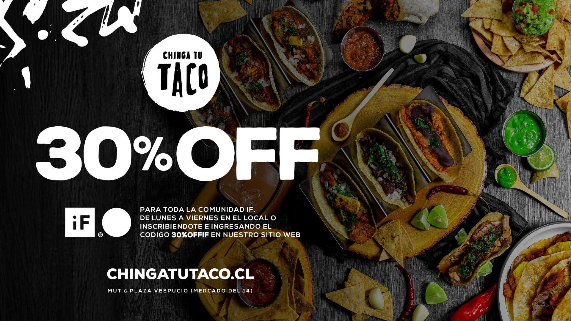 Descuento para comunidad IF en Chinga tu Taco